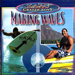 Ka'Au Crater Boys/Crater Making Waves